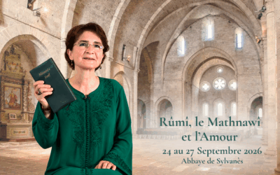 Rûmî, le Mathnawî et l’Amour — Abbye de Sylvanès –  du 24 au 27 Septembre 2026